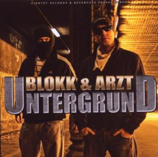 Blokk & Arzt – Untergrund