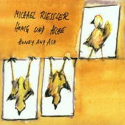 Michael Riessler – Honig und Asche