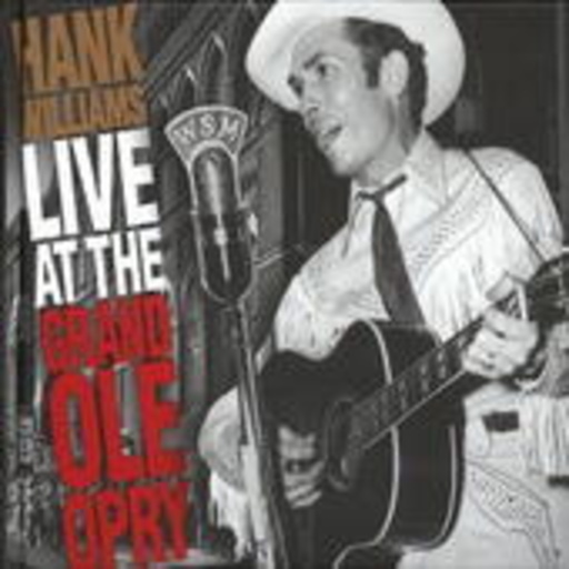 Hank Williams – Live At The Grand Old Opry
