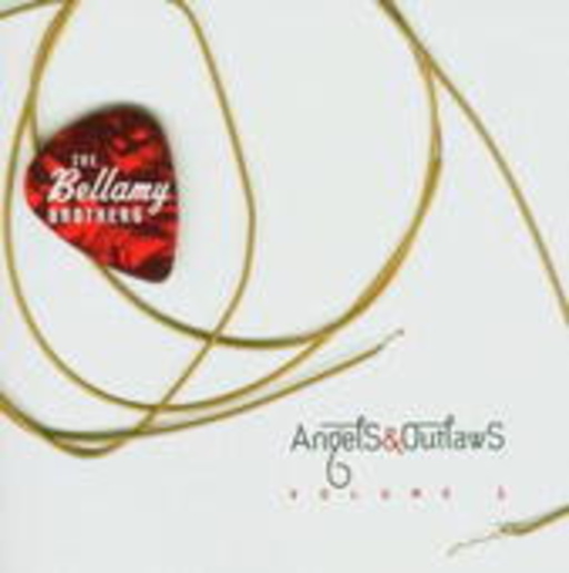 Bellamy Brothers – Angels & Outlaws Vol. 1