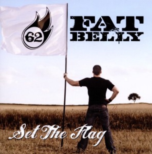 Fat Belly – Set The Flag