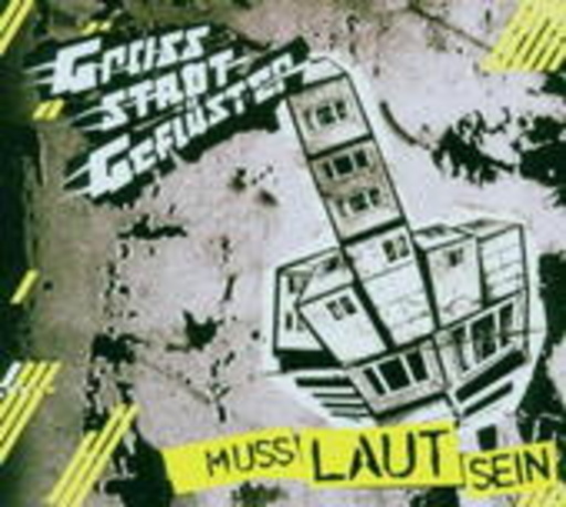 Grossstadtgeflüster – Muss laut sein