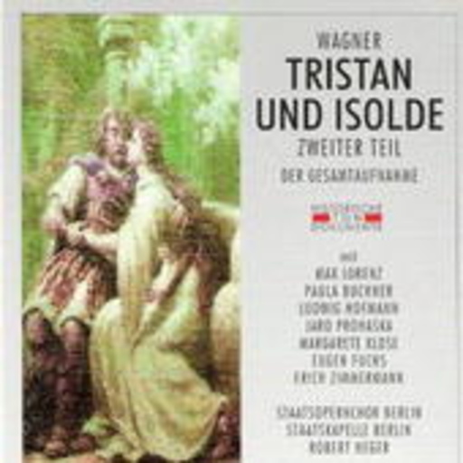 Robert Heger/Staatskapelle Berlin – Tristan und Isolde (Teil 2) (GA 1943 aus Berlin)