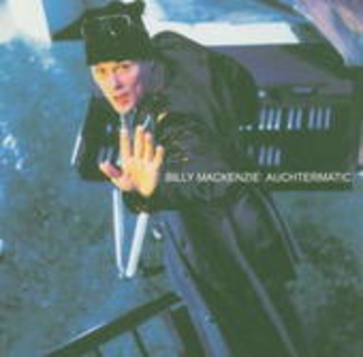 Billy Mackenzie – Auchtermatic