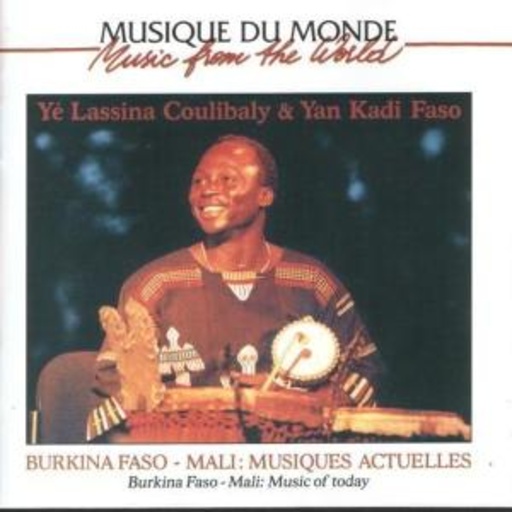 Ye Lassina Coulibaly & Yan Kadi Faso – Burkina Faso: Music Of Today