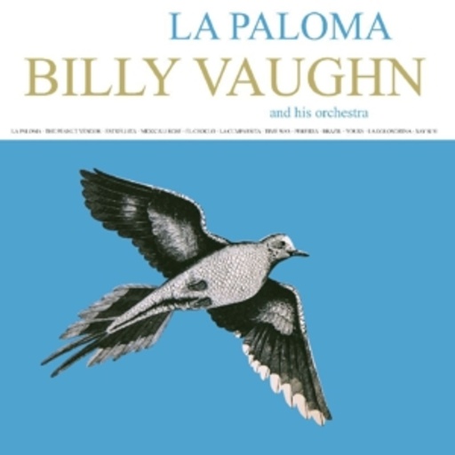 Billy Vaughn – La Paloma