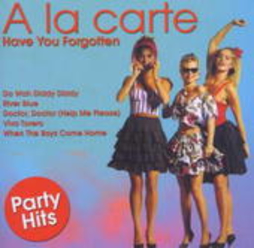 A La Carte – Have You Forgotten
