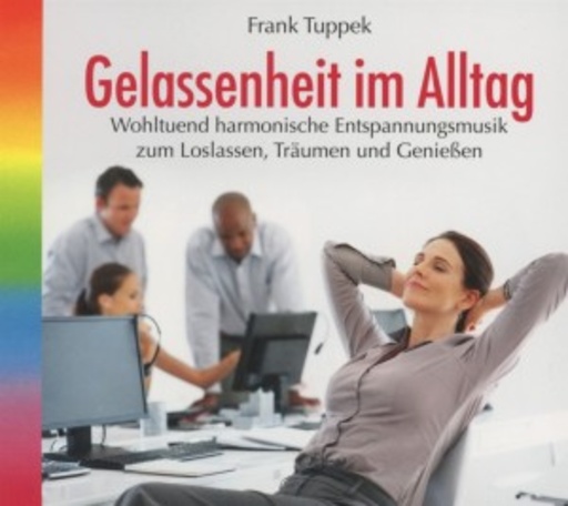 Frank Tuppek – Gelassenheit im Alltag