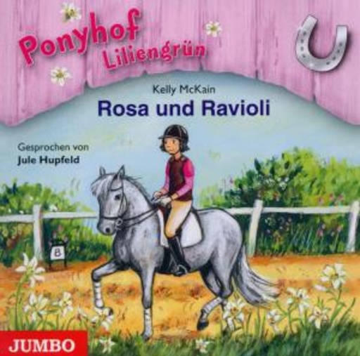 Jule Hupfeld – Ponyhof Liliengrün - Rosa und Ravioli