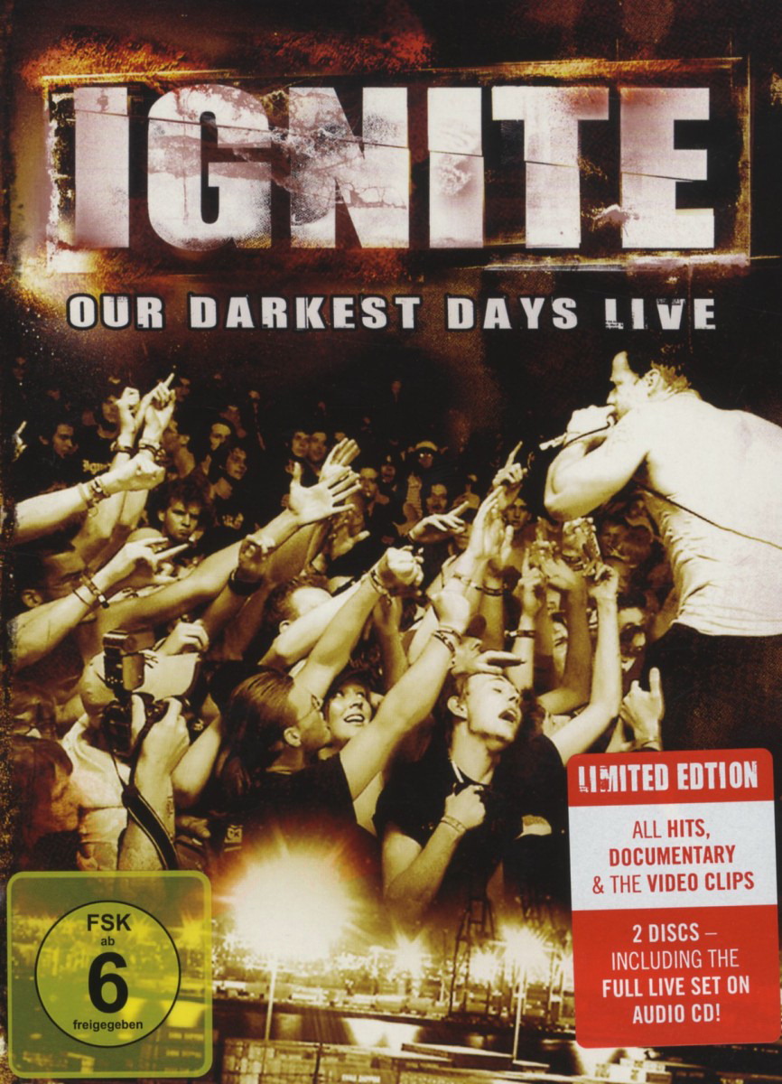 Ignite – Our Darkest Days - Live