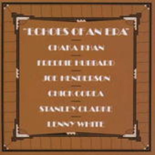 Chaka Khan/Freddie Hubbard/Joe Henderson/Chick Corea ... – Echoes Of An Era