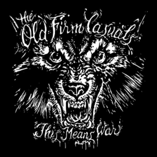 Old Firm Casuals – This Means War