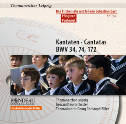 Thomanerchor Leipzig – Kantaten BWV 34, 74, 172