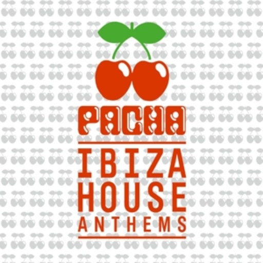 Pacha Ibiza House Anthems