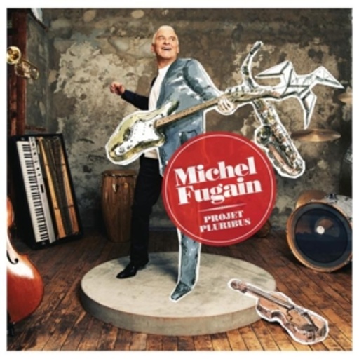 Michel Fugain – Projet Pluribus