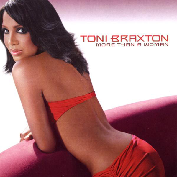 Toni Braxton – More Than A Woman