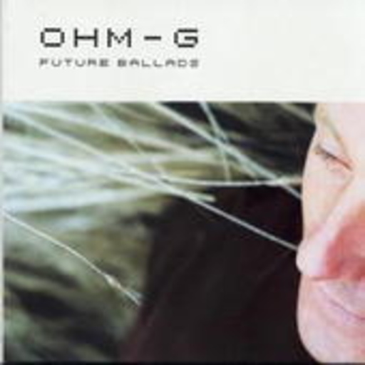 OHM-G – Future Ballads (Digipak)