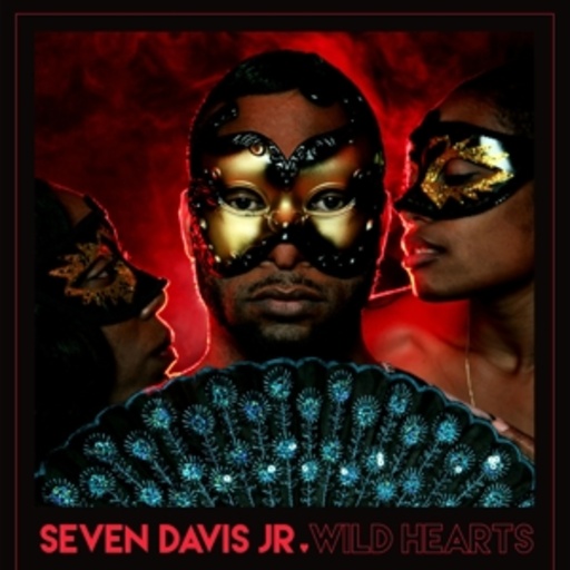 Seven Davis Jr. – Wild Hearts