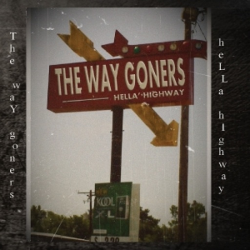 Waygoners – Hella'Highway