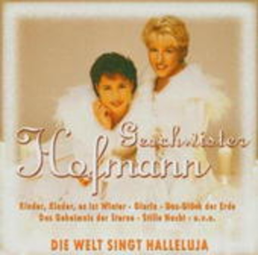 Geschwister Hofmann – Die Welt singt Halleluja