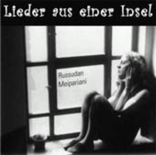Russudan Meipariani – Lieder aus einer Insel