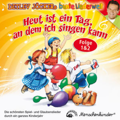 Detlev Jöcker – Heut ist ein Tag, an dem ich singen kann