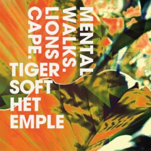 Tigers Of The Temple – Mental Walks/Lion's Cape