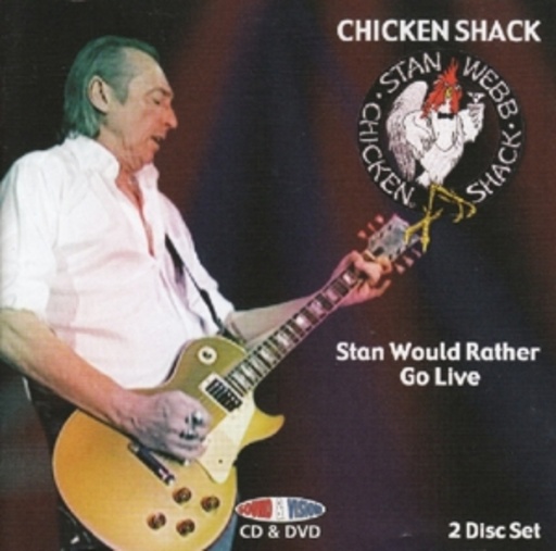 Chicken Shack – Stan Would Rather Go Live