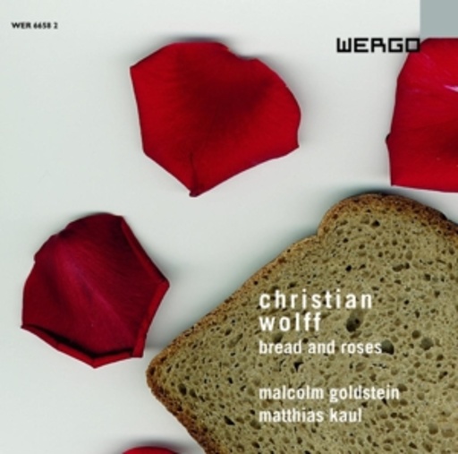 Christian Wolff/Malcom Goldstein/Matthias Kaul – Bread And Roses/Edges/Exercise 27