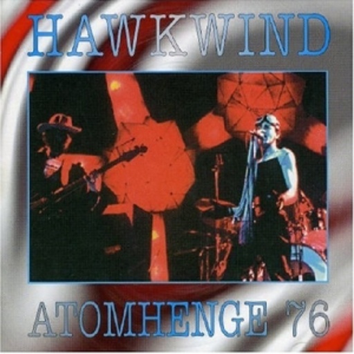 Hawkwind – Atomhenge '76