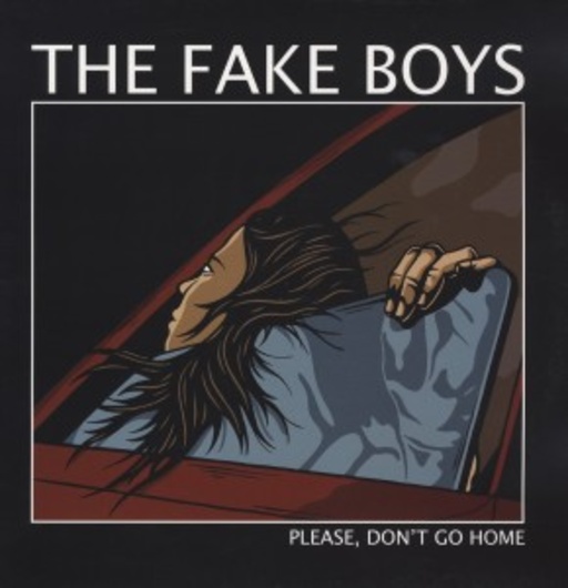 The Fake Boys – Please Don't Go Home