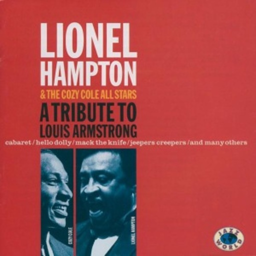 Lionel Hampton & The Cozy Cole All Stars – A Tribute To Louis Armstrong