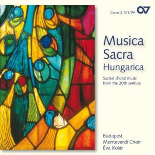 Eva Kolar/Monteverdi Chor/Budapest – Musica Sacra Hungarica