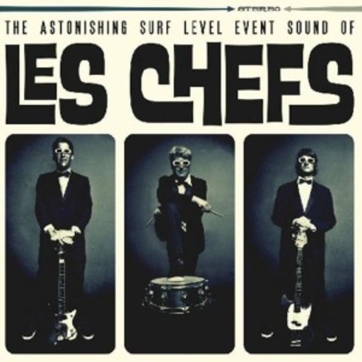 Les Chefs – The Astonishing Surf Level Event Sound Of