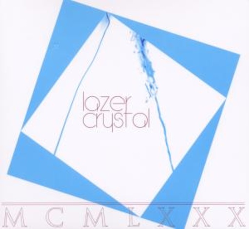 Lazer Crystal – MCMLXXX