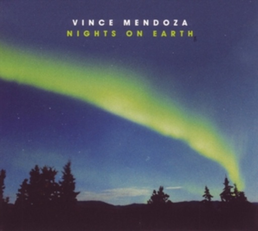 Vince Mendoza – Nights On Earth