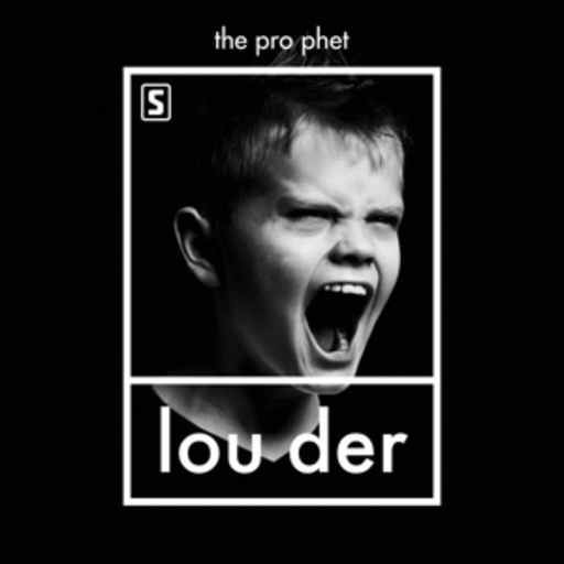 The Prophet – Louder