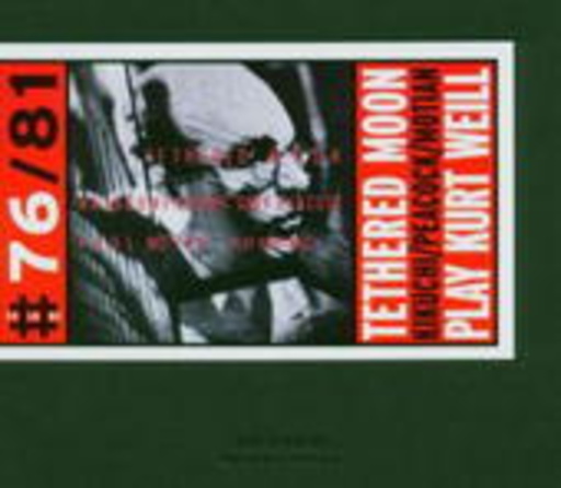 Tethered Moon – Play Kurt Weill