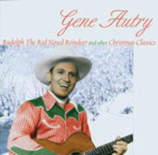 Gene Autry – Rudolph The Rednosed Reindeer & Other Christmas Classics