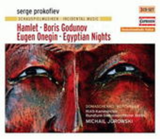 Michail Jurowski/RIAS Kammerchor – Schauspielmusiken - Hamlet/Boris Gudunow/Eugen Onegin/Egyptian Nights