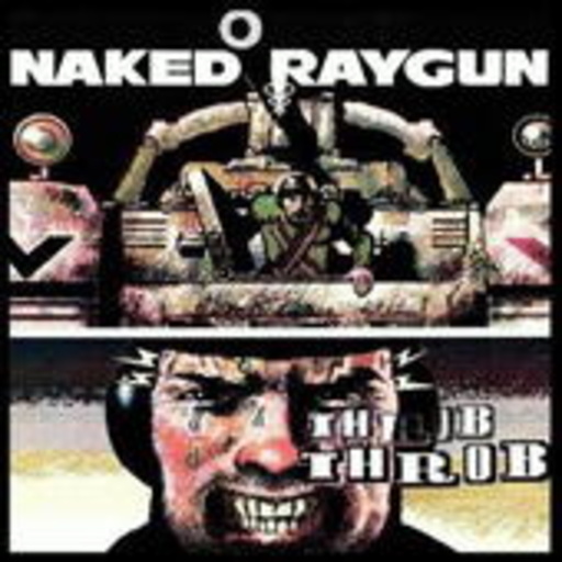 Naked Raygun – Throb Throb