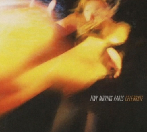 Tiny Moving Parts – Celebrate