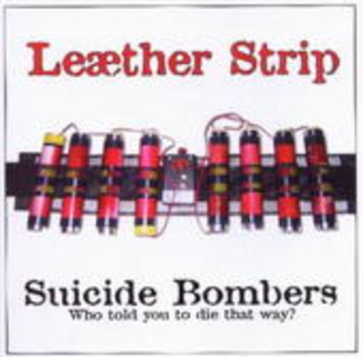 Leaether Strip – Suicide Bombers EP