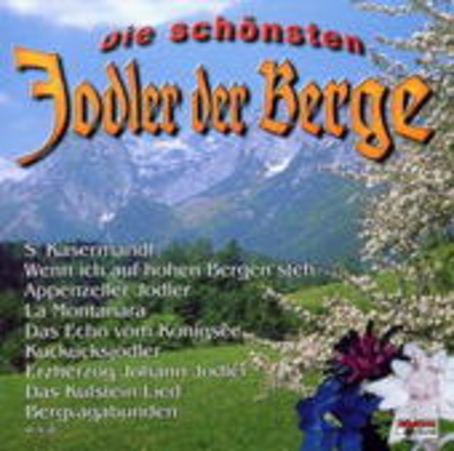 Diverse – Die schönsten Jodler der Berge