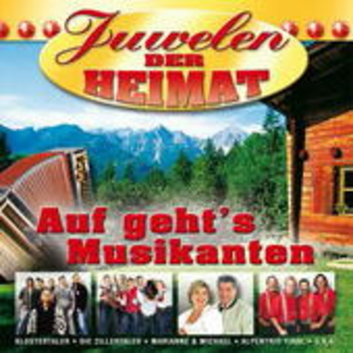 Diverse – Juwelen der Heimat - Auf geht's Musikanten