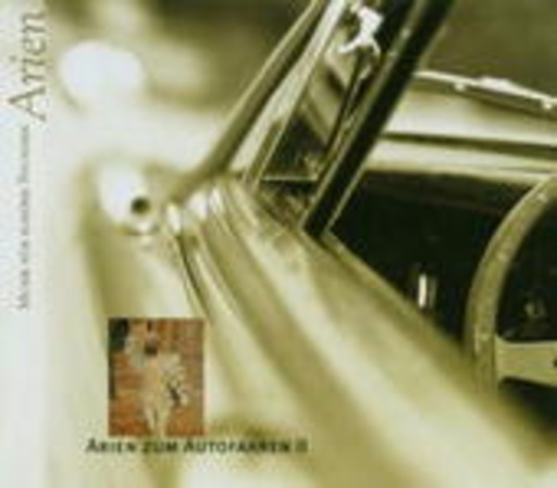 Diverse – Arien zum Autofahren Vol. 2 - Musik für angenehme Stunden
