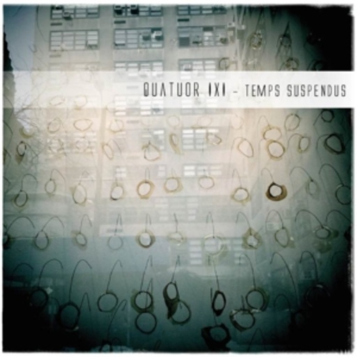 Ixi Quatuor – Temps Suspendus