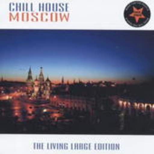 Diverse – Chill House Moscow (The Living Large Edition)
