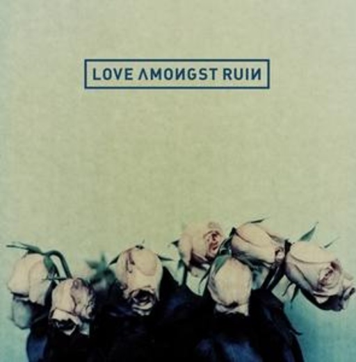 Love Amongst Ruin – Love Amongst Ruin