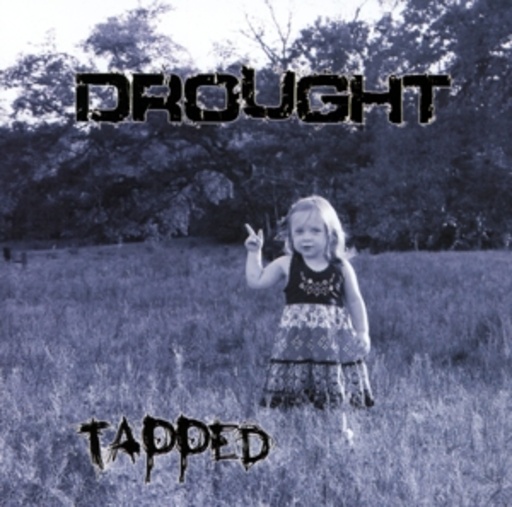 Drought – Tapped